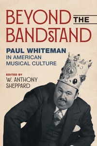 Abbildung von: Beyond the Bandstand - University of Illinois Press