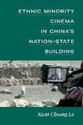 Cover: Ethnic Minority Cinema in China's Nation-State Building - The University of Michigan Press