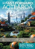 Cover: Fast Forward Aotearoa - Memia Ltd