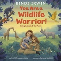 Cover: You Are a Wildlife Warrior!: Saving Animals & the Planet - Random House Books for Young Readers