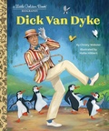 Cover: Dick Van Dyke: A Little Golden Book Biography - Random House Inc