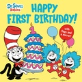 Cover: Happy First Birthday! With Dr. Seuss Babies - Random House Books for Young Readers