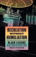 Cover: Recreation without Humiliation - University of Georgia Press