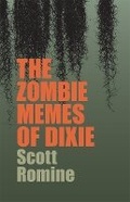 Cover: The Zombie Memes of Dixie - University of Georgia Press