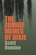 Cover: The Zombie Memes of Dixie - University of Georgia Press