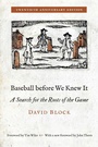 Cover: Baseball Before We Knew It - University of Nebraska Press