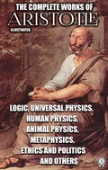 Cover: The Complete Works of Aristotle. Illustrated - Strelbytskyy Multimedia Publishing