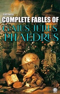 Cover: Complete Fables of Gaius Julius Phaedrus. Illustrated - Strelbytskyy Multimedia Publishing