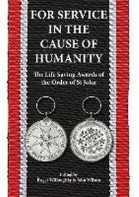 Enlarge image Cover: For Service in the Cause of Humanity - Worcestershire Medal Service Ltd