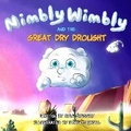 Cover: Nimbly Wimbly and the Great Dry Drought - Nimbly Books