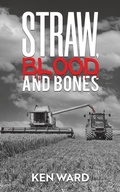 Cover: Straw, Blood and Bones - Austin Macauley Publishers