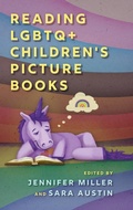 Cover: Reading LGBTQ+ Children's Picture Books - University Press of Mississippi