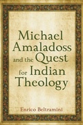 Cover: Michael Amaladoss and the Quest for Indian Theology - Fortress Press,U.S.