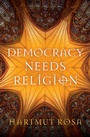 Cover: Democracy Needs Religion - Polity Press