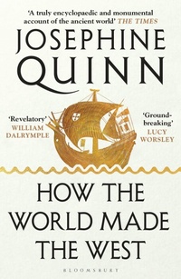 Enlarge image Cover: How the World Made the West - Bloomsbury Publishing PLC