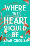 Cover: Where the Heart Should Be - Bloomsbury YA