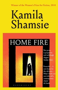 Abbildung von: Home Fire - Bloomsbury Publishing PLC