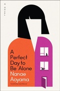 Cover: A Perfect Day to Be Alone - Other Press LLC
