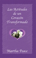 Cover: Las actitudes de un coraz&oacute;n transformado - Publicaciones Faro de Gracia