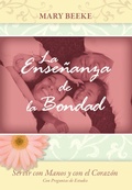 Cover: La ense&ntilde;anza de la bondad - Publicaciones Faro de Gracia