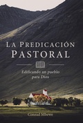 Cover: La Predicaci&oacute;n Pastoral - Publicaciones Faro de Gracia