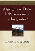 Cover: &iquest;Qu&eacute; quiere decir la perseverancia de los santos? - Publicaciones Faro de Gracia