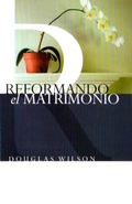 Cover: Reformando el Matrimonio - Publicaciones Faro de Gracia