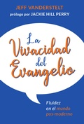 Cover: La vivacidad del Evangelio - Publicaciones Faro de Gracia