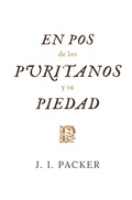 Cover: En pos de los puritanos y su piedad - Publicaciones Faro de Gracia