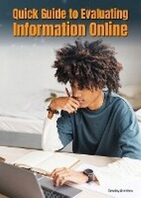 Enlarge image Cover: Quick Guide to Evaluating Information Online - Referencepoint Press