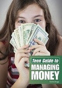 Enlarge image Cover: Teen Guide to Managing Money - Referencepoint Press