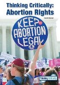 Cover: Thinking Critically: Abortion Rights - Referencepoint Press