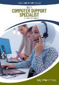 Enlarge image Cover: Be a Computer Support Specialist - Brightpoint Press