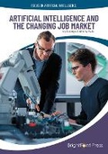 Cover: Artificial Intelligence and the Changing Job Market - Brightpoint Press