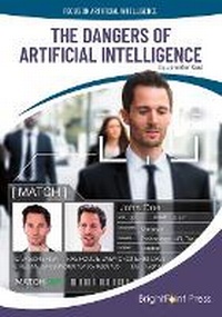 Enlarge image Cover: The Dangers of Artificial Intelligence - Brightpoint Press