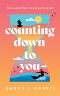 Cover: Counting Down to You - Lake Union Publishing