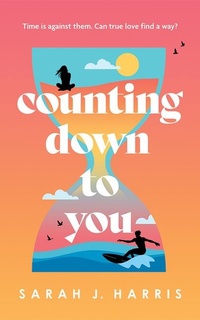Enlarge image Cover: Counting Down to You - Lake Union Publishing