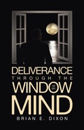 Cover: Deliverance Through the Window Of My Mind - iUniverse