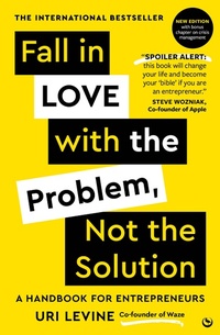 Enlarge image Cover: Fall in Love with the Problem, Not the Solution - Duncan Baird Publishers