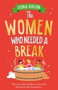 Cover: The Women Who Needed a Break - Boldwood Books Ltd