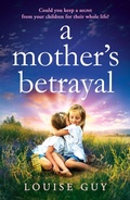 Cover: A Mother's Betrayal - Boldwood Books Ltd