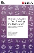Cover: The BERA Guide to Decolonising the Curriculum - Emerald Publishing Limited