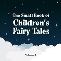 Cover: The Small Book of Children's Fairy Tales - Quiet Time Now