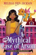 Cover: A Mythical Case of Arson - Ringtail Press