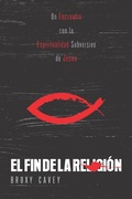 Cover: El fin de la religi&oacute;n - JUANUNO1 Ediciones