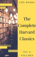 Cover: The Complete Harvard Classics 2020 Edition - ALL 71 Volumes - LHN Books