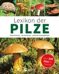 Cover: Lexikon der Pilze: Bestimmung, Verwendung, typische Doppelg&auml;nger - Delphin Verlag