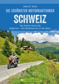 Cover: Das Motorradbuch Schweiz: Top-Touren durch alle Kantone, von Basel bis zu den Alpen. - Bruckmann Verlag