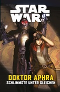 Cover: Star Wars - Doctor Aphra - Schlimmste unter gleichen - PANINI