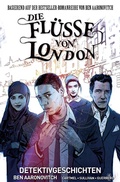 Cover: Die Fl&uuml;sse von London,Band 4 - Detektivgeschichten - PANINI